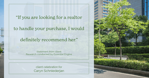 Testimonial for real estate agent Caryn Schniederjan with REMAX DFW Associates in , : "If you are looking for a realtor to handle your purchase, I would definitely recommend her."