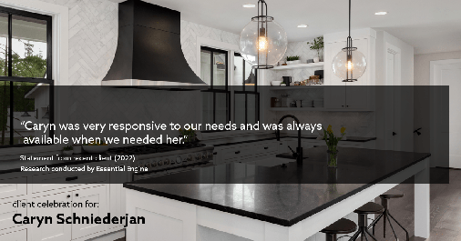 Testimonial for real estate agent Caryn Schniederjan with REMAX DFW Associates in Frisco, TX: "Caryn was very responsive to our needs and was always available when we needed her."