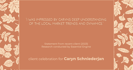 Testimonial for real estate agent Caryn Schniederjan with REMAX DFW Associates in , : "I was impressed by Caryn's deep understanding of the local market trends and dynamics."