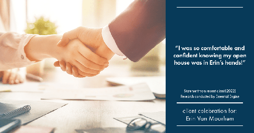 Testimonial for real estate agent Erin Van Moorhem with Compass in Seattle, WA: "I was so comfortable and confident knowing my open house was in Erin's hands!"