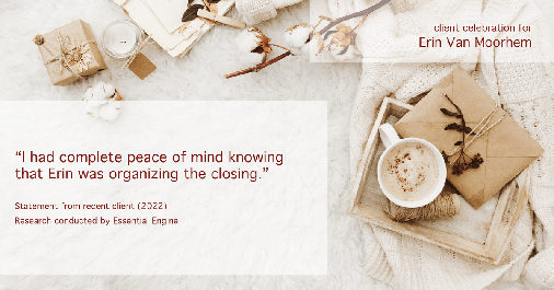 Testimonial for real estate agent Erin Van Moorhem with Compass in Seattle, WA: "I had complete peace of mind knowing that Erin was organizing the closing."