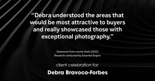 Testimonial for real estate agent Debra Bravoco-Forbes with Coldwell Banker Realty in Yorktown Heights, NY: "Debra understood the areas that would be most attractive to buyers and really showcased those with exceptional photography."