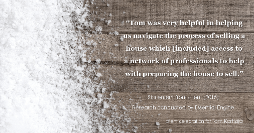 Testimonial for real estate agent Tom Kortizija with Compass in Danville, CA: "Tom was very helpful in helping us navigate the process of selling a house which [included] access to a network of professionals to help with preparing the house to sell."