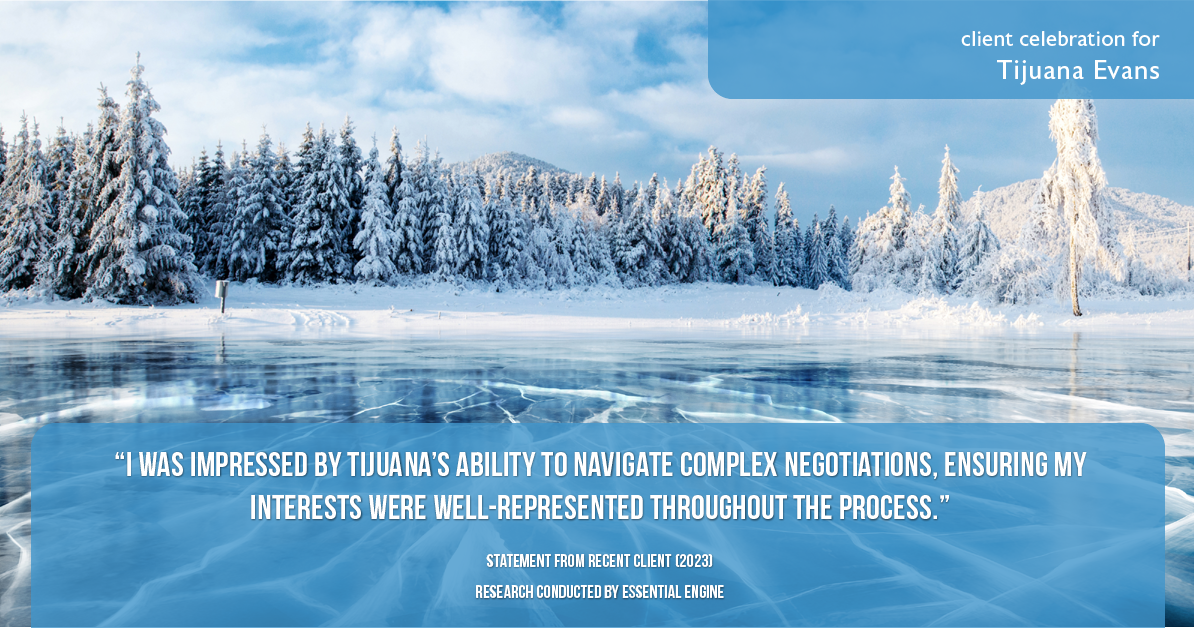 Testimonial for real estate agent Tijuana Evans with Prime 1 Realty in , : "I was impressed by Tijuana's ability to navigate complex negotiations, ensuring my interests were well-represented throughout the process."