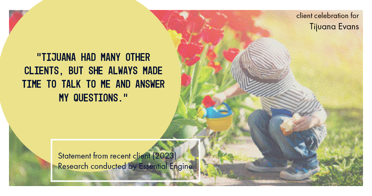 Testimonial for real estate agent Tijuana Evans with Prime 1 Realty in , : "Tijuana had many other clients, but she always made time to talk to me and answer my questions."