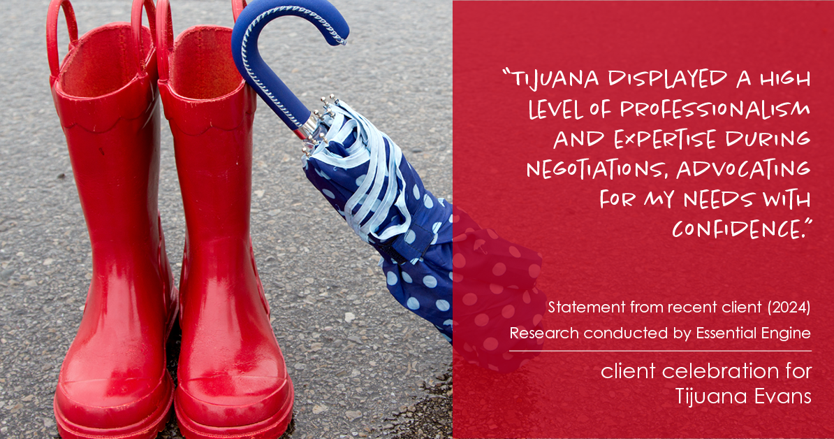 Testimonial for real estate agent Tijuana Evans with Prime 1 Realty in , : "Tijuana displayed a high level of professionalism and expertise during negotiations, advocating for my needs with confidence."