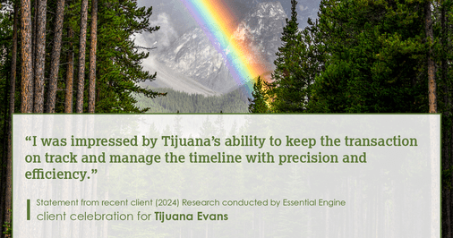 Testimonial for real estate agent Tijuana Evans with Prime 1 Realty in , : "I was impressed by Tijuana's ability to keep the transaction on track and manage the timeline with precision and efficiency."