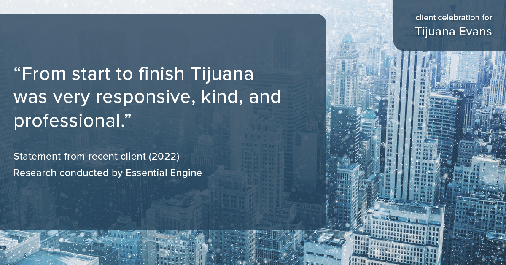 Testimonial for real estate agent Tijuana Evans with Prime 1 Realty in Charlotte, NC: "From start to finish Tijuana was very responsive, kind, and professional."