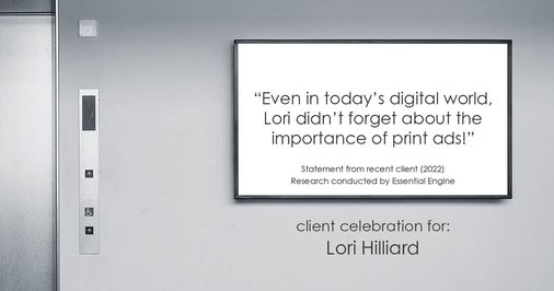 Testimonial for real estate agent Lori Hilliard with Berkshire Hathaway HomeServices, The Preferred Realty in Slippery Rock, PA: "Even in today's digital world, Lori didn't forget about the importance of print ads!"