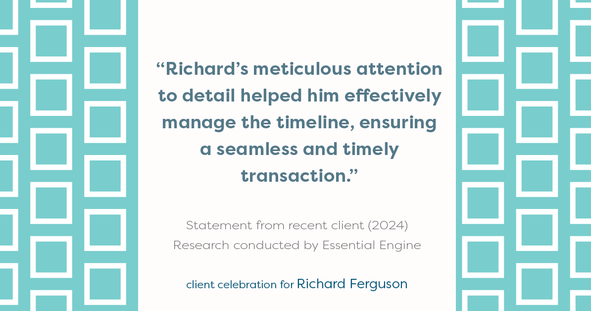 Testimonial for real estate agent Richard "Rick" Ferguson with Coldwell Banker Realty in Mesa, AZ: "Richard's meticulous attention to detail helped them effectively manage the timeline, ensuring a seamless and timely transaction."