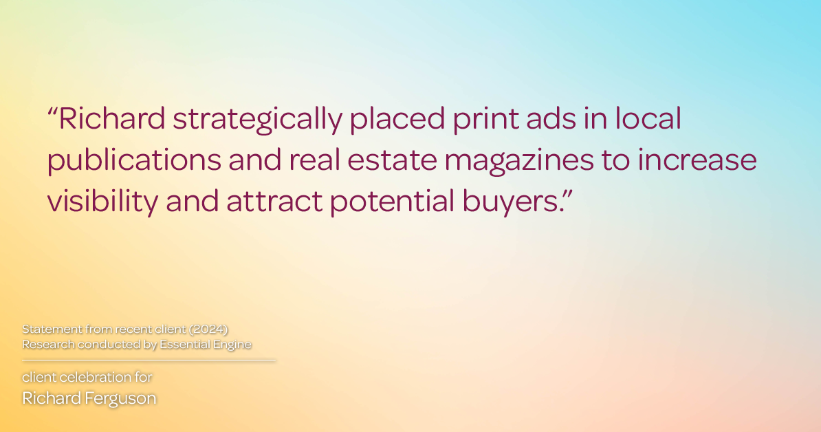 Testimonial for real estate agent Richard "Rick" Ferguson with Coldwell Banker Realty in Mesa, AZ: "Richard strategically placed print ads in local publications and real estate magazines to increase visibility and attract potential buyers."