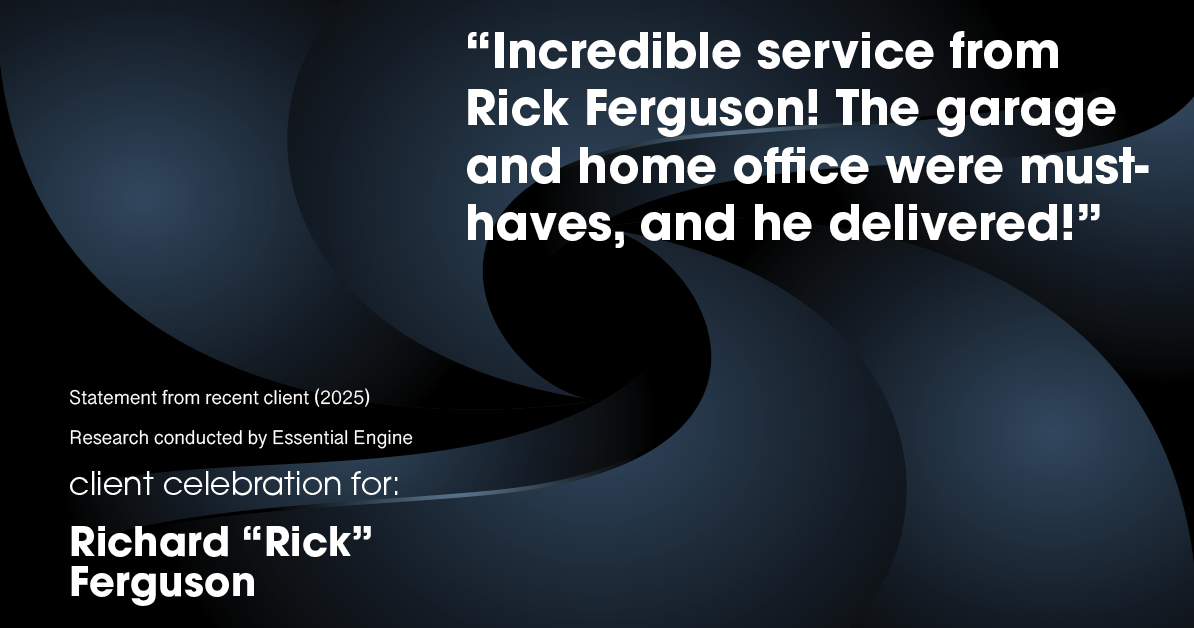 Testimonial for real estate agent Richard "Rick" Ferguson with Coldwell Banker Realty in Mesa, AZ: "Incredible service from Rick ferguson! The garage and home office were must-haves, and he delivered!"
