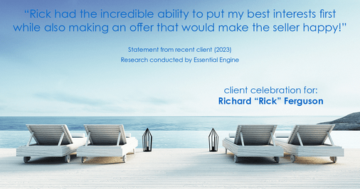 Testimonial for real estate agent Richard Ferguson with Coldwell Banker Realty in Mesa, AZ: "Rick had the incredible ability to put my best interests first while also making an offer that would make the seller happy!"