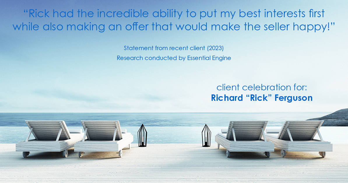 Testimonial for real estate agent Richard "Rick" Ferguson with Coldwell Banker Realty in Mesa, AZ: "Rick had the incredible ability to put my best interests first while also making an offer that would make the seller happy!"