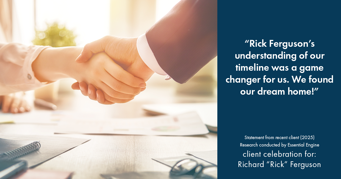 Testimonial for real estate agent Richard "Rick" Ferguson with Coldwell Banker Realty in Mesa, AZ: Rick Ferguson's understanding of our timeline was a game changer for us. We found our dream home!