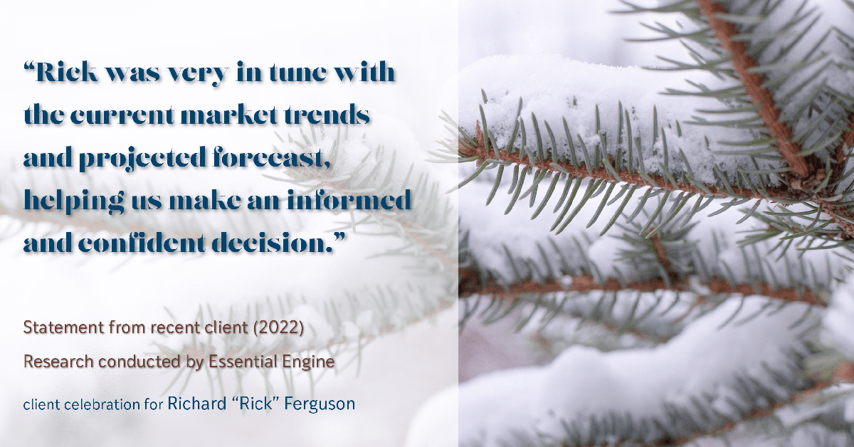 Testimonial for real estate agent Richard "Rick" Ferguson with Coldwell Banker Realty in Mesa, AZ: "Rick was very in tune with the current market trends and projected forecast, helping us make an informed and confident decision."