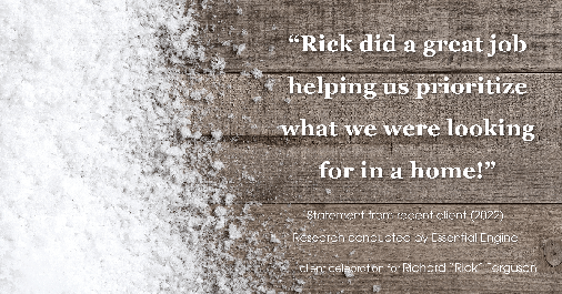 Testimonial for real estate agent Richard "Rick" Ferguson with Coldwell Banker Realty in Mesa, AZ: "Rick did a great job helping us prioritize what we were looking for in a home!"