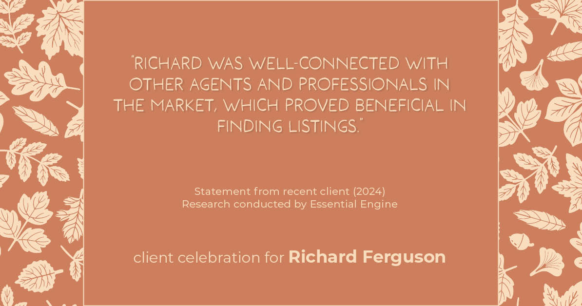 Testimonial for real estate agent Richard "Rick" Ferguson with Coldwell Banker Realty in Mesa, AZ: "Richard was well-connected with other agents and professionals in the market, which proved beneficial in finding listings."