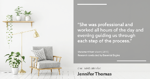 Testimonial for real estate agent Jennifer Thomas with Seven Gables Real Estate in Huntington Beach, CA: "She was professional and worked all hours of the day and evening guiding us through each step of the process."