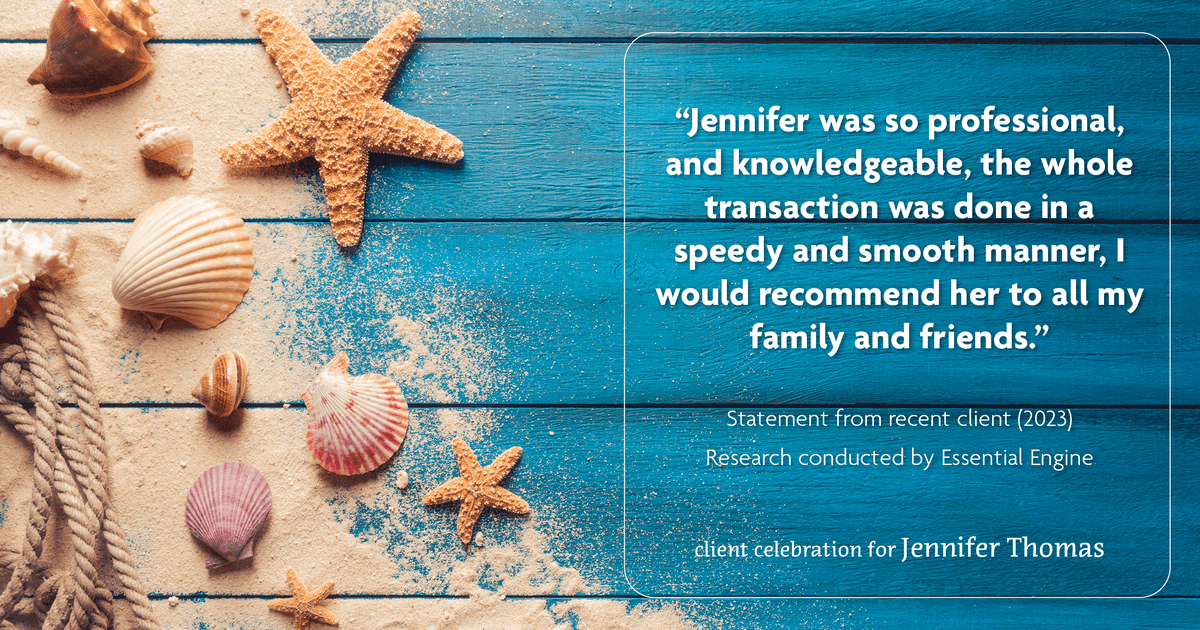 Testimonial for real estate agent Jennifer Thomas with Seven Gables Real Estate in , : "Jennifer was so professional, and knowledgeable, the whole transaction was done in a speedy and smooth manner, I would recommend her to all my family and friends."