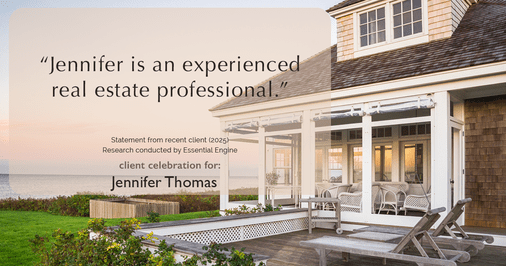 Testimonial for real estate agent Jennifer Thomas with Seven Gables Real Estate in , : “Jennifer is an experienced real estate professional.”