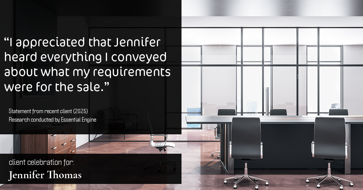 Testimonial for real estate agent Jennifer Thomas with Seven Gables Real Estate in , : “I appreciated that Jennifer heard everything I conveyed about what my requirements were for the sale.”