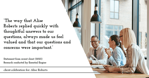 Testimonial for real estate agent Alise, Bethanie, & Priscilla with Maple + Main in Bellevue, WA: "The way that Alise Roberts replied quickly with thoughtful answers to our questions, always made us feel valued and that our questions and concerns were important."