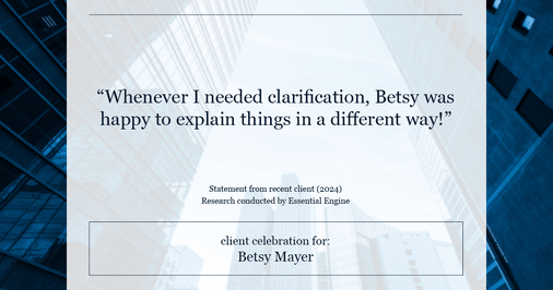 Testimonial for real estate agent Betsy Mayer with RE/MAX Executive in , : "Whenever I needed clarification, Betsy was happy to explain things in a different way!"