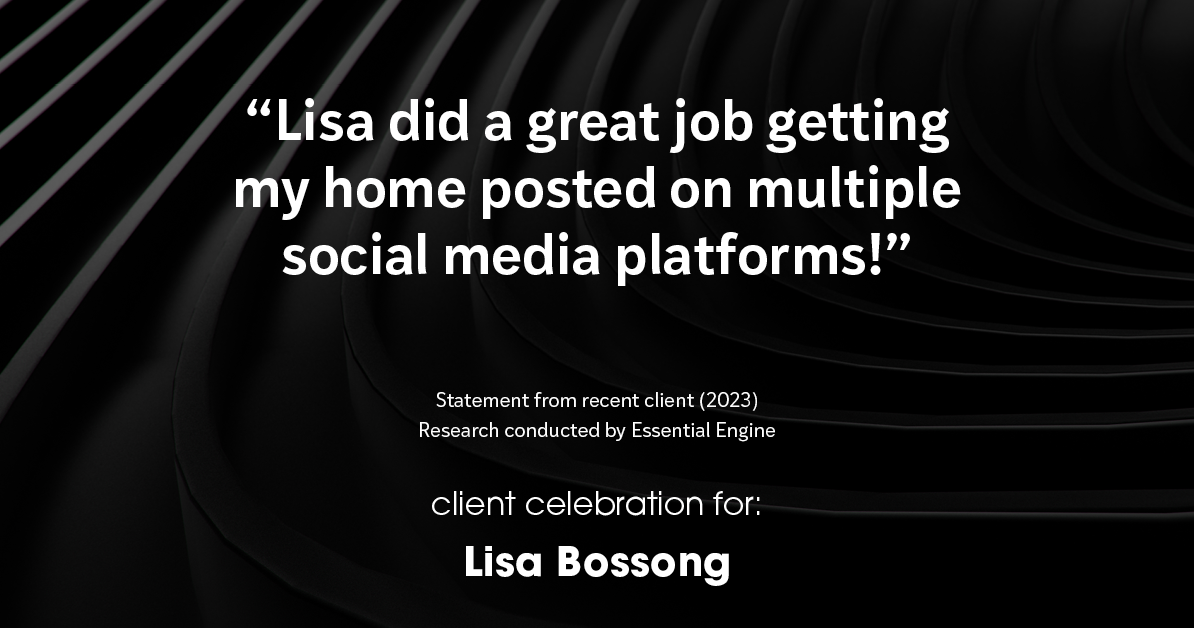 Testimonial for real estate agent Lisa Bossong with Keller Williams Realty in , : "Lisa did a great job getting my home posted on multiple social media platforms!"