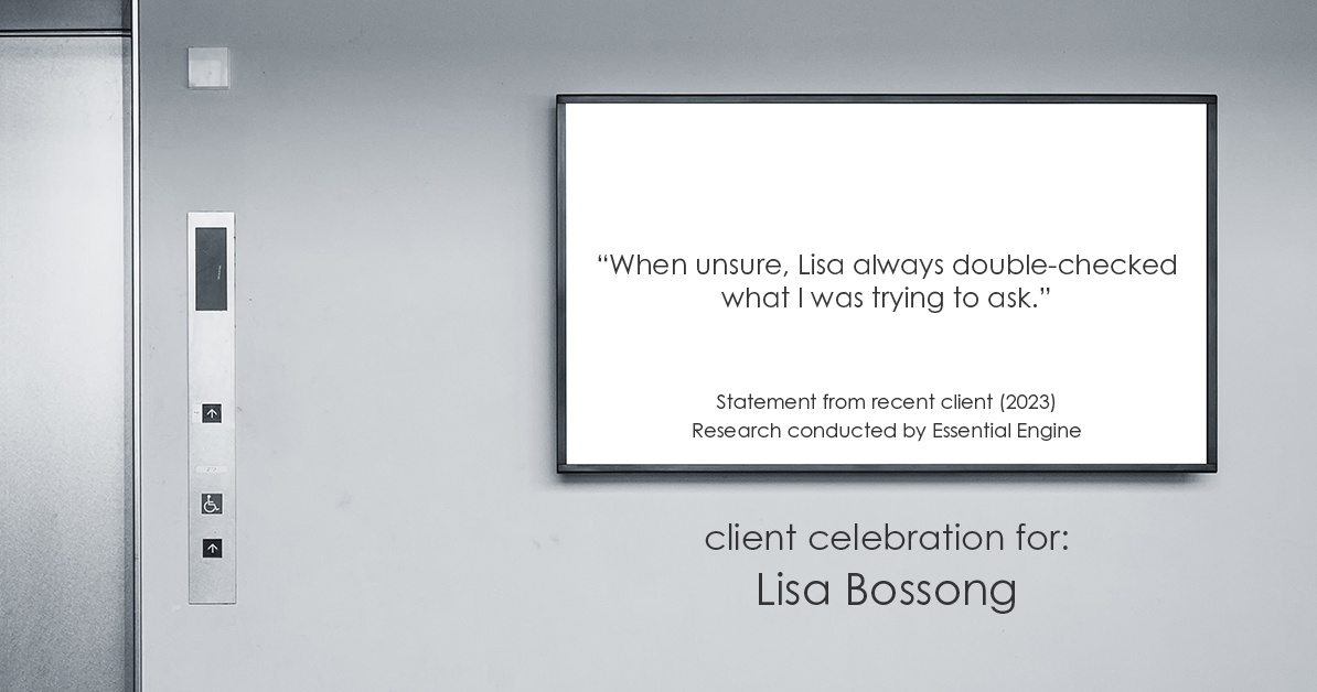 Testimonial for real estate agent Lisa Bossong with Keller Williams Realty in , : "When unsure, Lisa always double-checked what I was trying to ask."