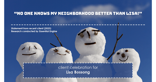 Testimonial for real estate agent Lisa Bossong with Keller Williams Realty in , : "No one knows my neighborhood better than Lisa!"