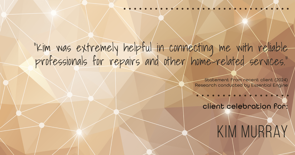 Testimonial for real estate agent Kim Murray with Berkshire Hathaway Home Services The Preferred Realty in , : "Kim was extremely helpful in connecting me with reliable professionals for repairs and other home-related services."