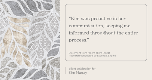 Testimonial for real estate agent Kim Murray with Berkshire Hathaway Home Services The Preferred Realty in , : "Kim was proactive in her communication, keeping me informed throughout the entire process."