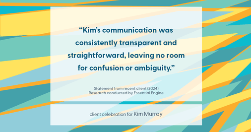 Testimonial for real estate agent Kim Murray with Berkshire Hathaway Home Services The Preferred Realty in , : "Kim's communication was consistently transparent and straightforward, leaving no room for confusion or ambiguity."