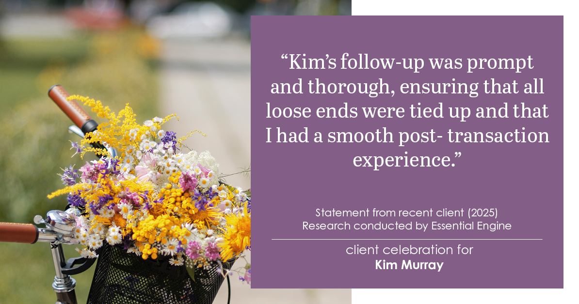 Testimonial for real estate agent Kim Murray with Berkshire Hathaway Home Services The Preferred Realty in , : "Kim's follow-up was prompt and thorough, ensuring that all loose ends were tied up and that I had a smooth post- transaction experience."
