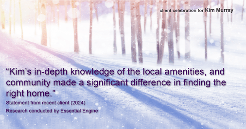 Testimonial for real estate agent Kim Murray with Berkshire Hathaway Home Services The Preferred Realty in , : "Kim's in-depth knowledge of the local amenities, and community made a significant difference in finding the right home."