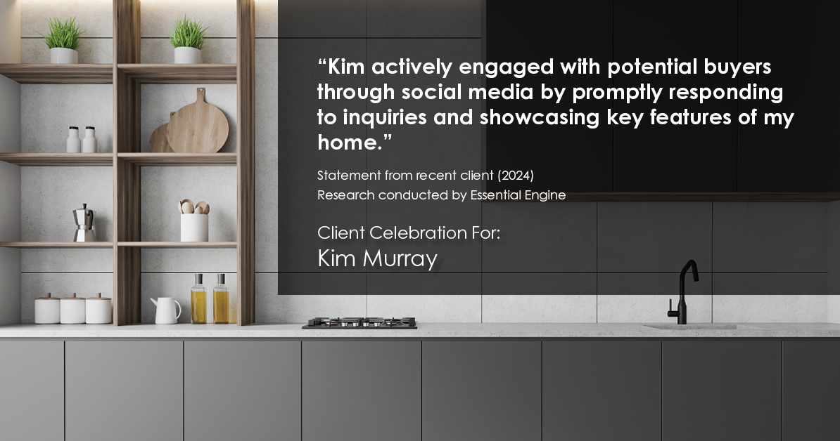 Testimonial for real estate agent Kim Murray with Berkshire Hathaway Home Services The Preferred Realty in , : "Kim actively engaged with potential buyers through social media by promptly responding to inquiries and showcasing key features of my home."