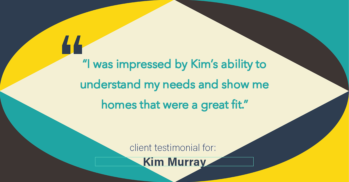 Testimonial for real estate agent Kim Murray with Berkshire Hathaway Home Services The Preferred Realty in , : "I was impressed by Kim's ability to understand my needs and show me homes that were a great fit."