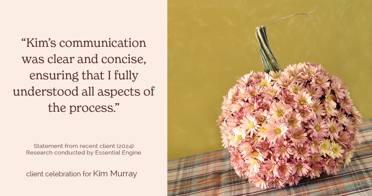 Testimonial for real estate agent Kim Murray with Berkshire Hathaway Home Services The Preferred Realty in , : "Kim's communication was clear and concise, ensuring that I fully understood all aspects of the process."