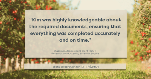 Testimonial for real estate agent Kim Murray with Berkshire Hathaway Home Services The Preferred Realty in , : "Kim was highly knowledgeable about the required documents, ensuring that everything was completed accurately and on time."