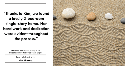 Testimonial for real estate agent Kim Murray with Berkshire Hathaway Home Services The Preferred Realty in , : "Thanks to Kim, we found a lovely 3-bedroom single-story home. Her hard work and dedication were evident throughout the process."