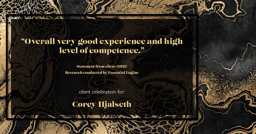 Testimonial for mortgage professional Corey Hjalseth in Tacoma, WA: "Overall very good experience and high level of competence."