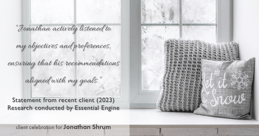 Testimonial for mortgage professional Jonathan Shrum with Arbor Financial & KMC Financial in , : "Jonathan actively listened to my objectives and preferences, ensuring that his recommendations aligned with my goals."