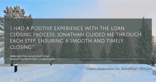 Testimonial for mortgage professional Jonathan Shrum with Arbor Financial & KMC Financial in , : "I had a positive experience with the loan closing process; Jonathan guided me through each step, ensuring a smooth and timely closing."