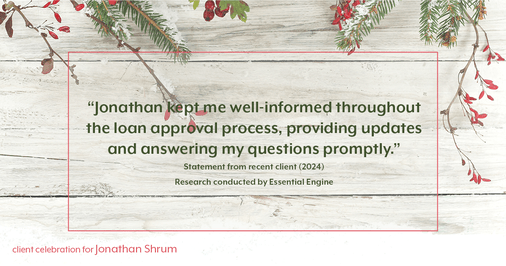 Testimonial for mortgage professional Jonathan Shrum with Arbor Financial & KMC Financial in , : "Jonathan kept me well-informed throughout the loan approval process, providing updates and answering my questions promptly."