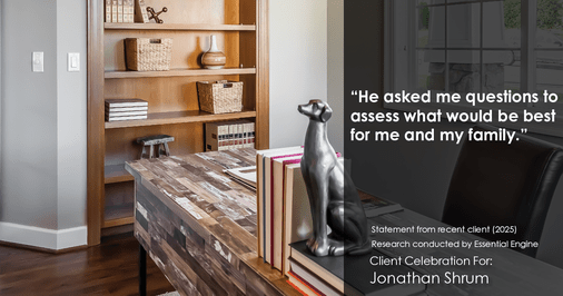 Testimonial for mortgage professional Jonathan Shrum with Arbor Financial & KMC Financial in , : “He asked me questions to assess what would be best for me and my family.”
