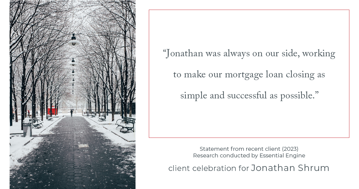 Testimonial for mortgage professional Jonathan Shrum with Arbor Financial & KMC Financial in , : "Jonathan was always on our side, working to make our mortgage loan closing as simple and successful as possible."