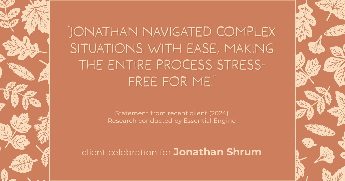 Testimonial for mortgage professional Jonathan Shrum with Arbor Financial & KMC Financial in , : "Jonathan navigated complex situations with ease, making the entire process stress-free for me."