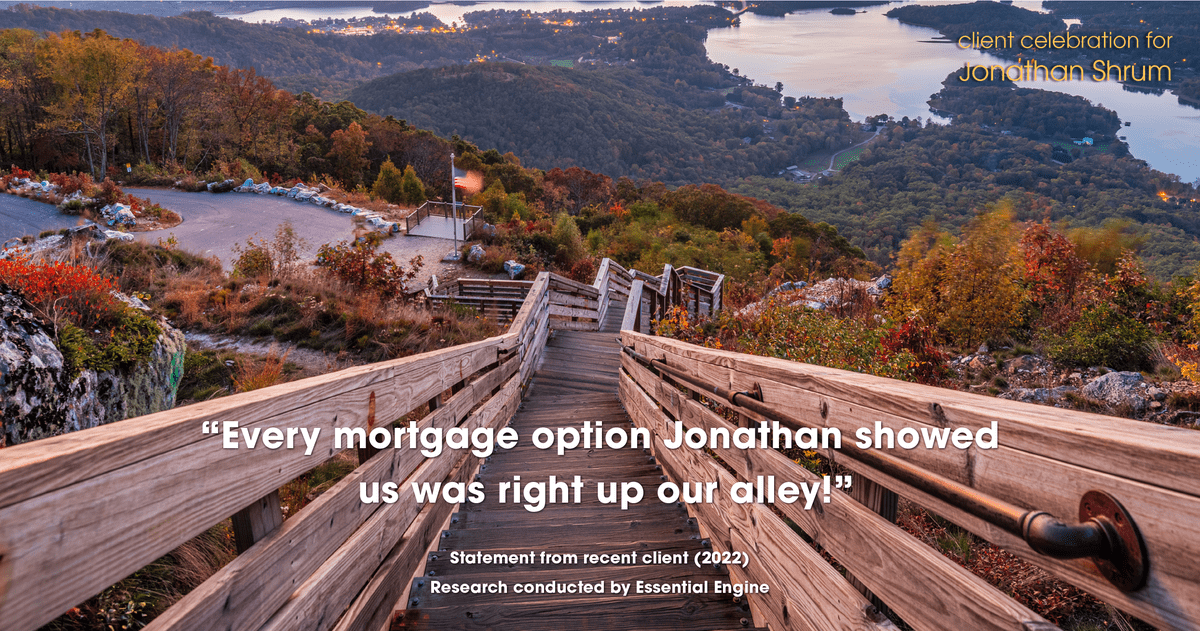 Testimonial for mortgage professional Jonathan Shrum with Arbor Financial & KMC Financial in , : "Every mortgage option Jonathan showed us was right up our alley!"
