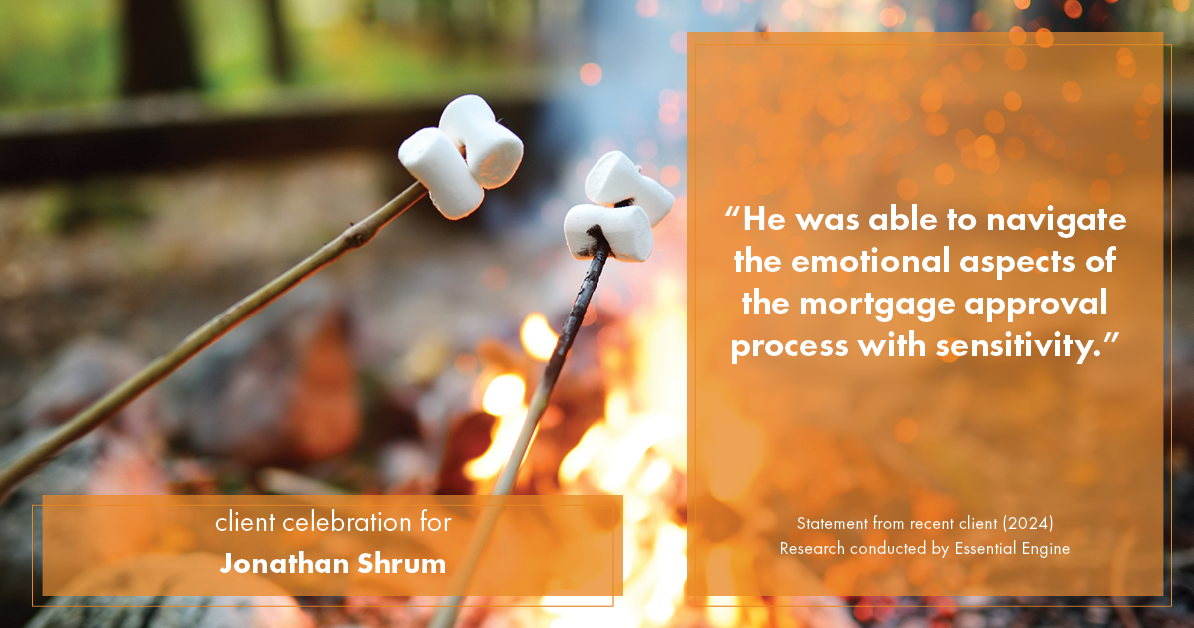 Testimonial for mortgage professional Jonathan Shrum with Arbor Financial & KMC Financial in , : "He was able to navigate the emotional aspects of the mortgage approval process with sensitivity."